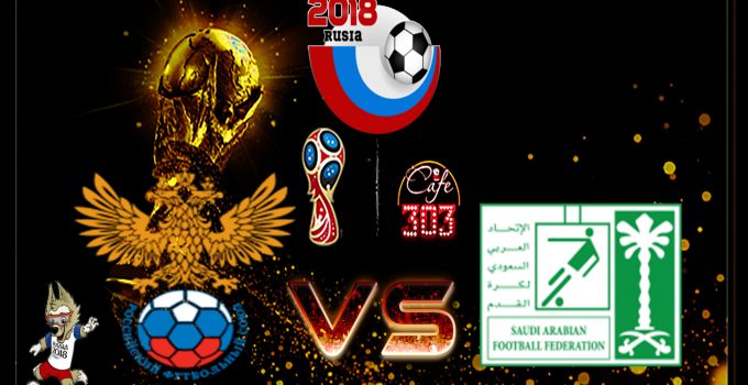 Prediksi Skor Russia Vs Saudi Arabia 14 Juni 2018